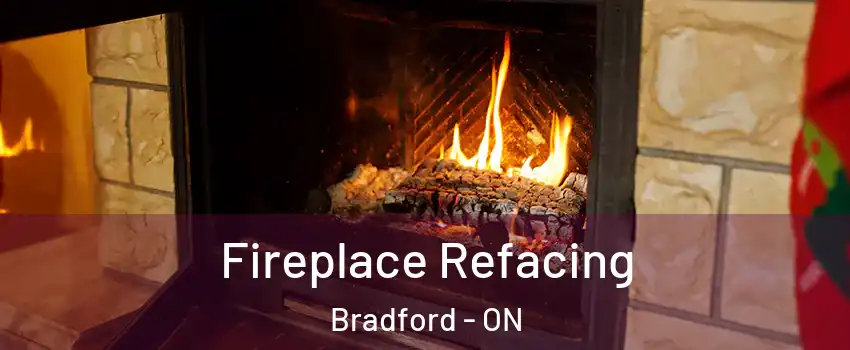  Fireplace Refacing Bradford - ON