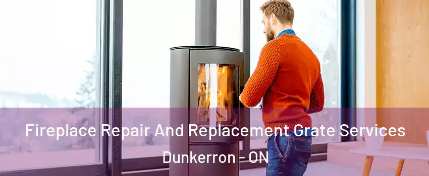  Fireplace Repair And Replacement Grate Services Dunkerron - ON