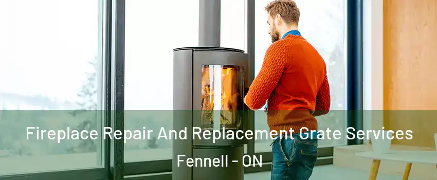  Fireplace Repair And Replacement Grate Services Fennell - ON