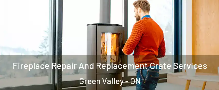  Fireplace Repair And Replacement Grate Services Green Valley - ON