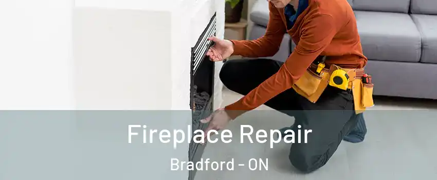  Fireplace Repair Bradford - ON