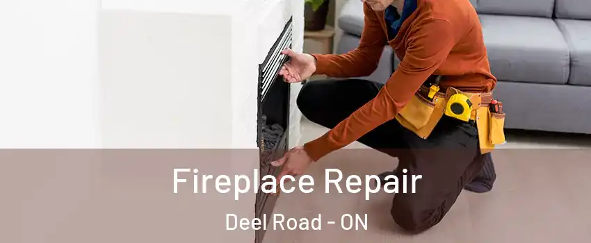  Fireplace Repair Deel Road - ON