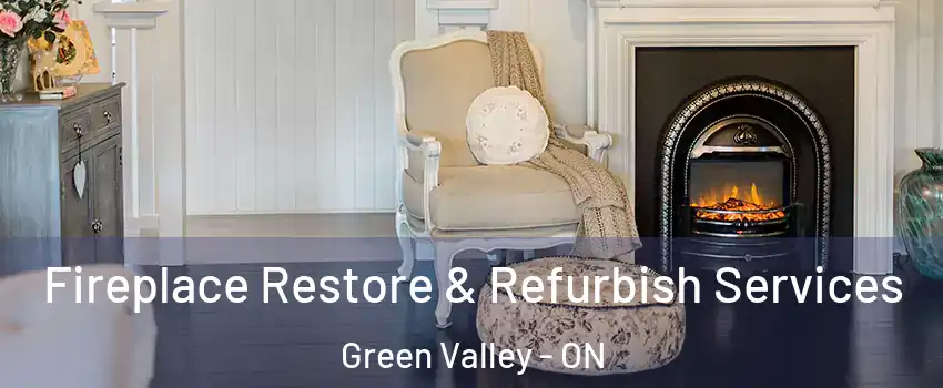 Fireplace Restore & Refurbish Services Green Valley - ON
