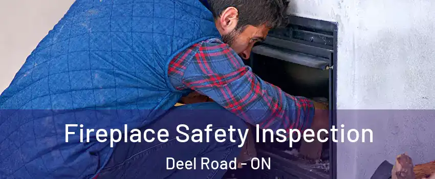 Fireplace Safety Inspection Deel Road - ON