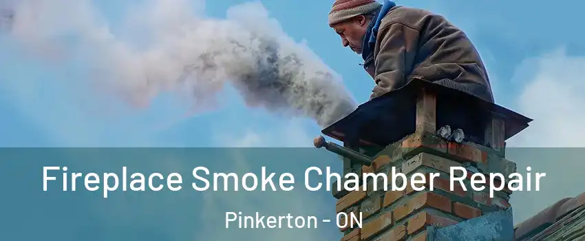  Fireplace Smoke Chamber Repair Pinkerton - ON