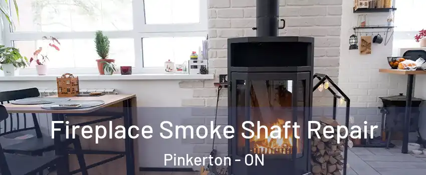 Fireplace Smoke Shaft Repair Pinkerton - ON