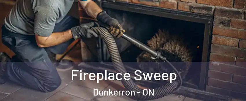  Fireplace Sweep Dunkerron - ON