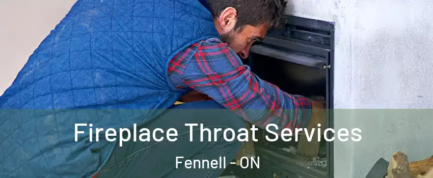  Fireplace Throat Services Fennell - ON