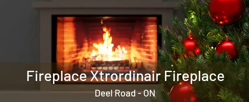 Fireplace Xtrordinair Fireplace Deel Road - ON