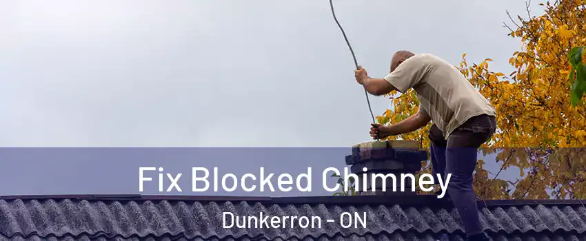  Fix Blocked Chimney Dunkerron - ON