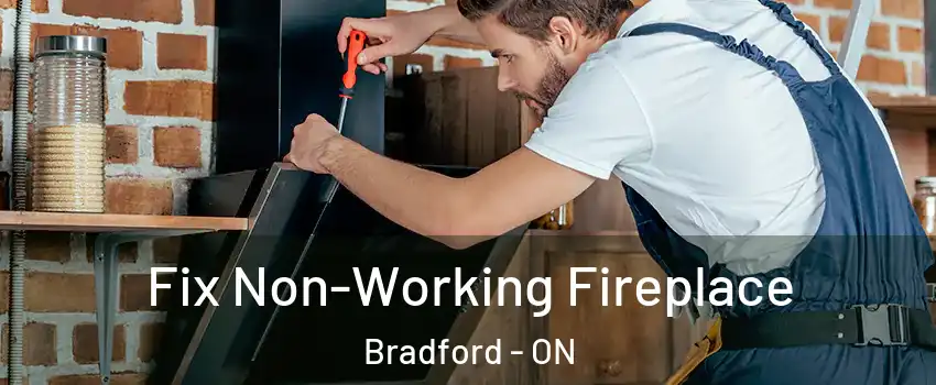  Fix Non-Working Fireplace Bradford - ON