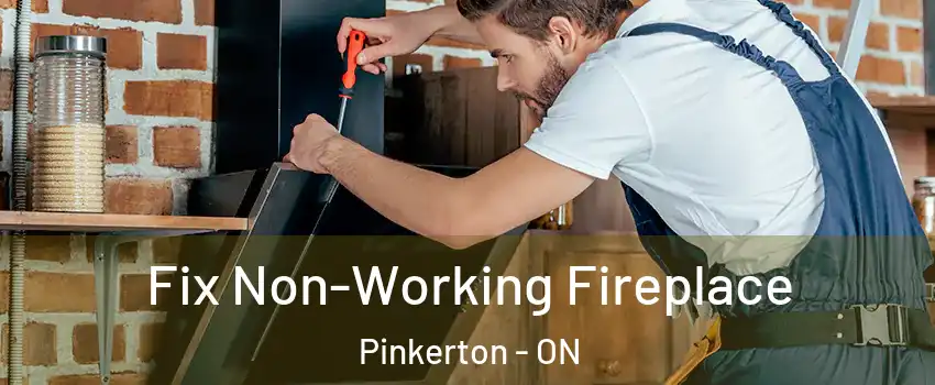  Fix Non-Working Fireplace Pinkerton - ON