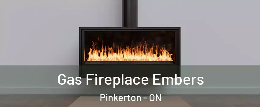 Gas Fireplace Embers Pinkerton - ON