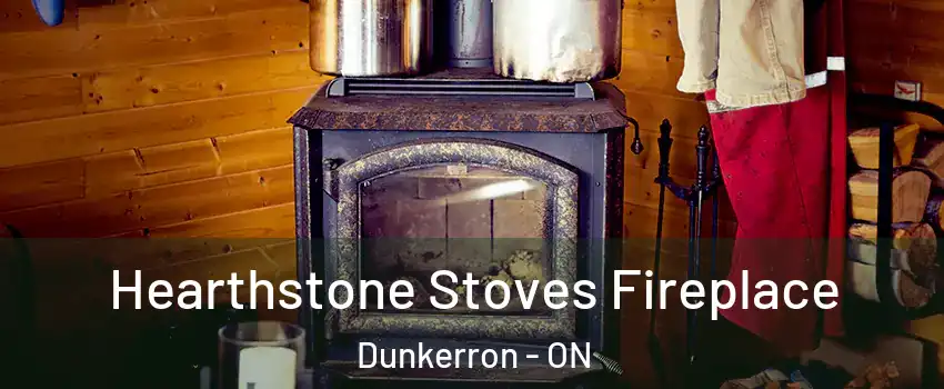 Hearthstone Stoves Fireplace Dunkerron - ON