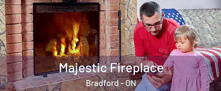  Majestic Fireplace Bradford - ON