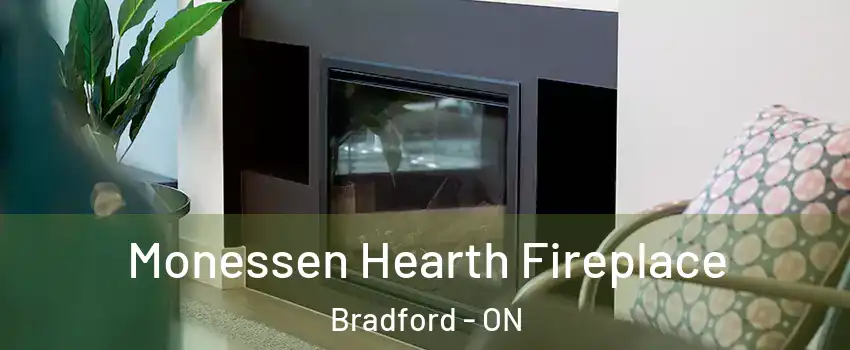  Monessen Hearth Fireplace Bradford - ON