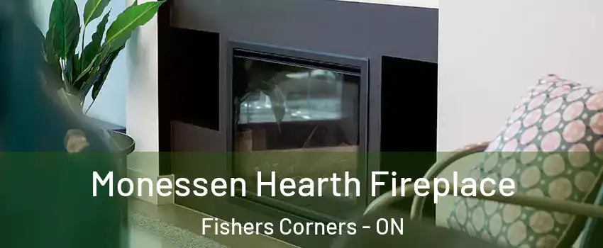  Monessen Hearth Fireplace Fishers Corners - ON