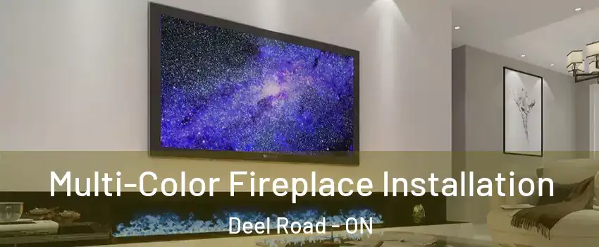  Multi-Color Fireplace Installation Deel Road - ON