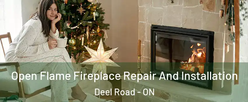  Open Flame Fireplace Repair And Installation Deel Road - ON
