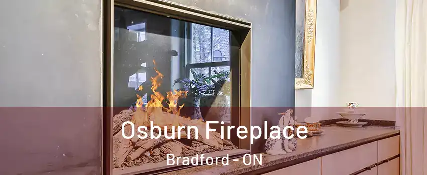  Osburn Fireplace Bradford - ON