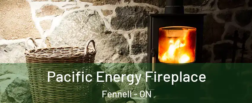 Pacific Energy Fireplace Fennell - ON