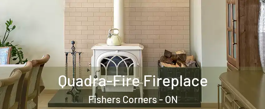  Quadra-Fire Fireplace Fishers Corners - ON