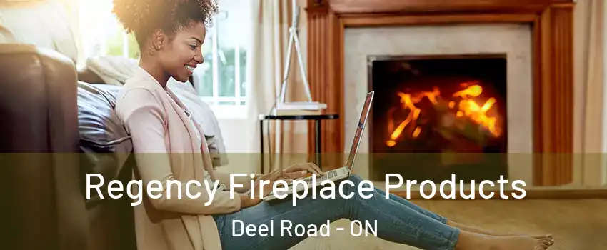  Regency Fireplace Products Deel Road - ON