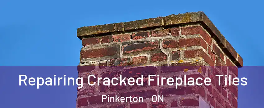  Repairing Cracked Fireplace Tiles Pinkerton - ON
