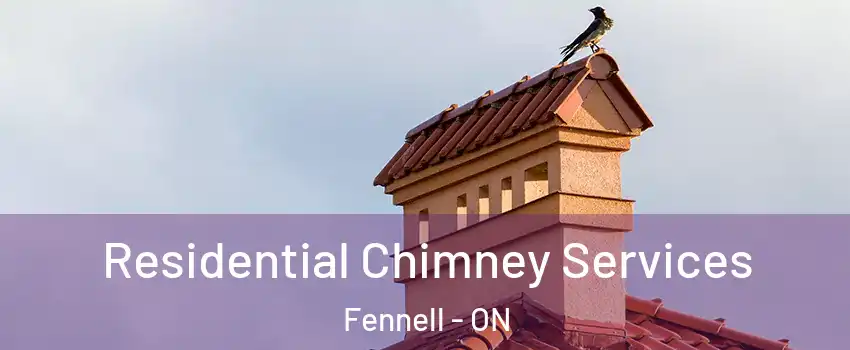  Residential Chimney Services Fennell - ON