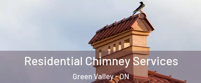  Residential Chimney Services Green Valley - ON