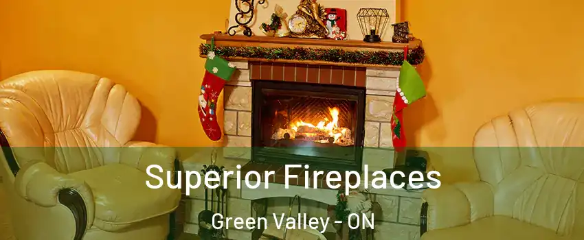  Superior Fireplaces Green Valley - ON