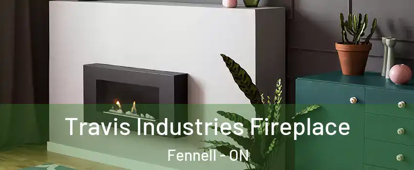  Travis Industries Fireplace Fennell - ON