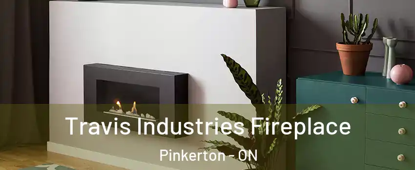  Travis Industries Fireplace Pinkerton - ON