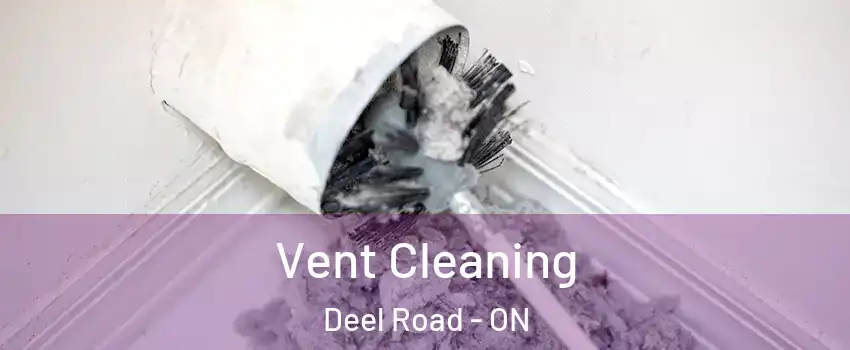 Vent Cleaning Deel Road - ON