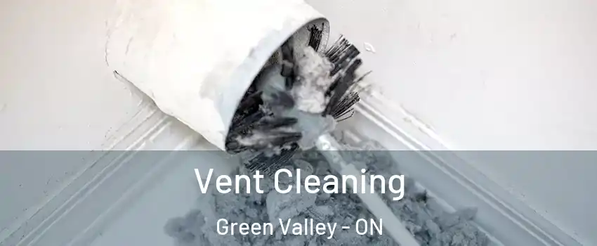  Vent Cleaning Green Valley - ON
