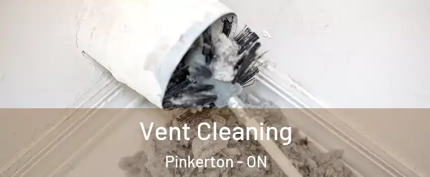  Vent Cleaning Pinkerton - ON