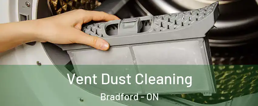  Vent Dust Cleaning Bradford - ON