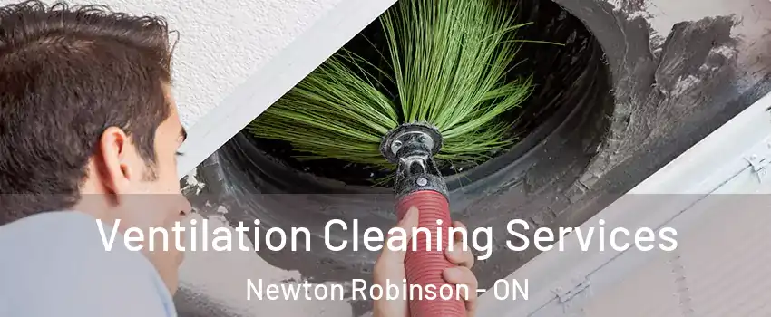  Ventilation Cleaning Services Newton Robinson - ON
