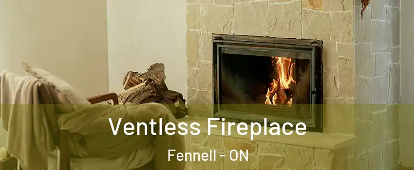  Ventless Fireplace Fennell - ON