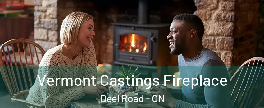  Vermont Castings Fireplace Deel Road - ON