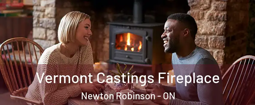  Vermont Castings Fireplace Newton Robinson - ON