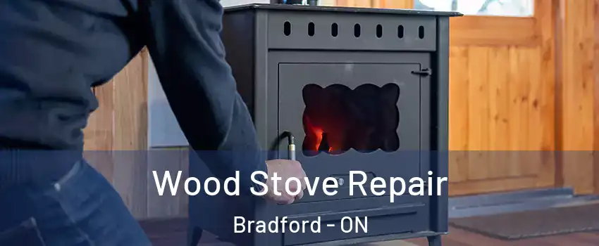  Wood Stove Repair Bradford - ON